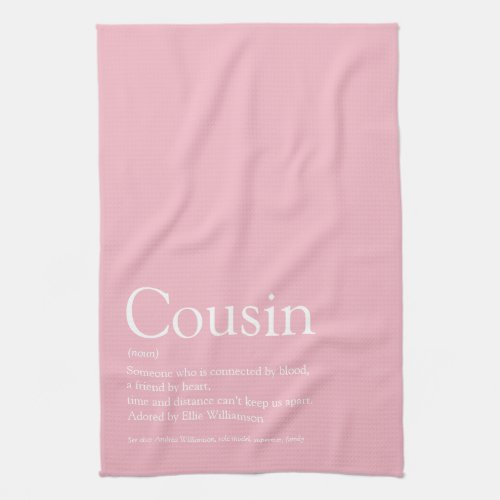 Pretty Girly Pink Fun Best Ever Cousin Definition Kitchen Towel