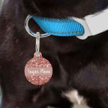 Pretty Glitter Glam Pet Dog Cat Lost Id Rose Gold Pet ID Tag<br><div class="desc">This design was created though digital art. It may be personalized in the area provided or customizing by choosing the click to customize further option and changing the name, initials or words. You may also change the text color and style or delete the text for an image only design. Contact...</div>
