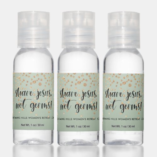 Pretty Glitter Share Jesus Not Germs  Sage Green Hand Sanitizer