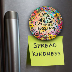 Pretty Grateful for Your Journey Quote Magnet