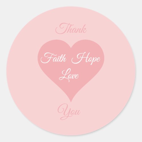 Pretty Heart Faith Hope Love Pink Thank You Classic Round Sticker