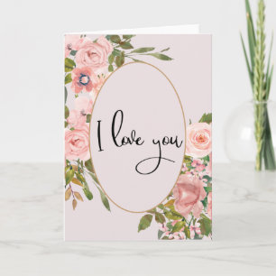 Pretty I Love you Flower Pink Valentine's Day Card