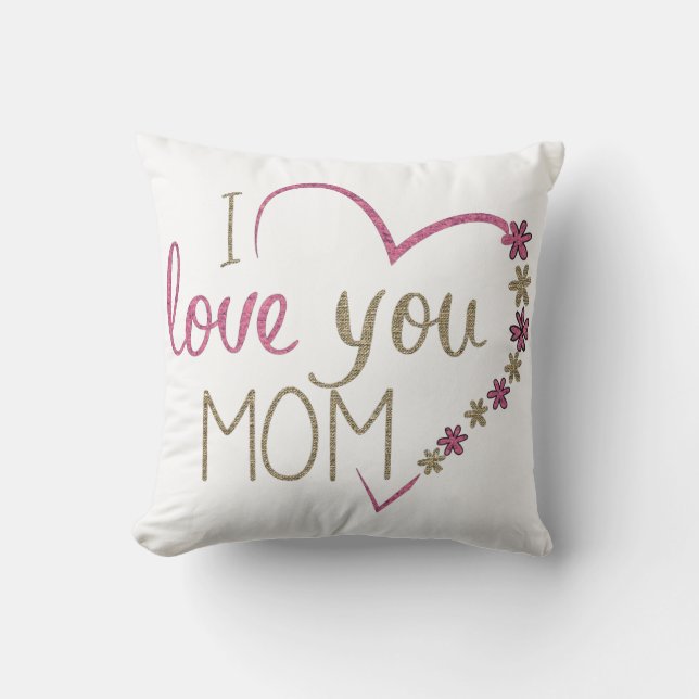 Pretty I Love You Mom Outdoor Throw Pillow (Front)