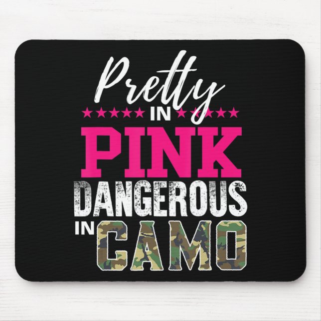 Pretty In Pink Dangerous In Camo Hunting Girl  Mouse Pad (Front)