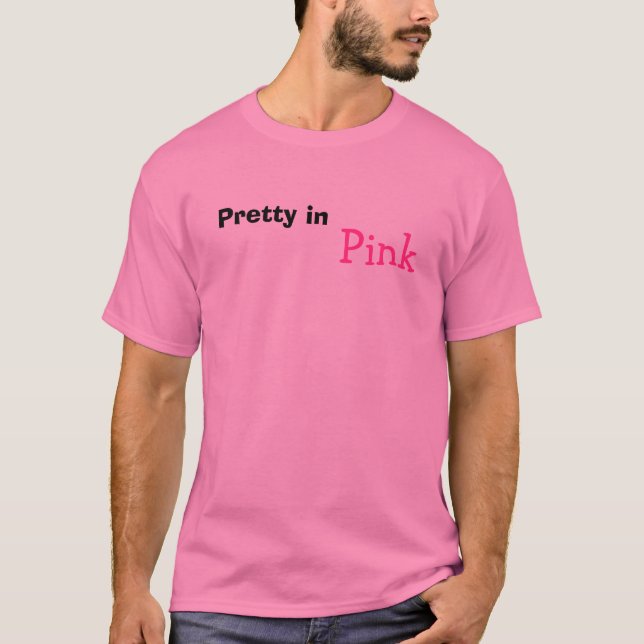 Pretty in Pink. T-Shirt (Front)
