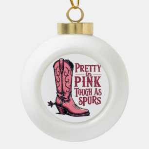 Pretty in Pink Tough as Spurs Cowgirl Boot Western Ceramic Ball Christmas Ornament