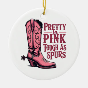 Pretty in Pink Tough as Spurs Cowgirl Boot Western Ceramic Ornament