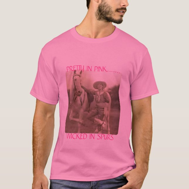 PRETTY IN PINK.......WICKED IN SPURS T-Shirt (Front)