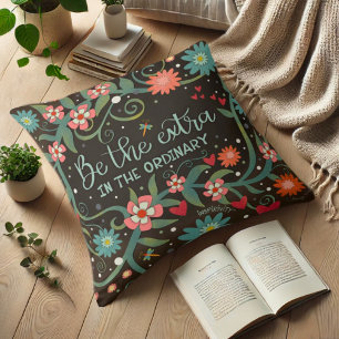 Pretty Inspirational Extraordinary Quote Floral Throw Pillow