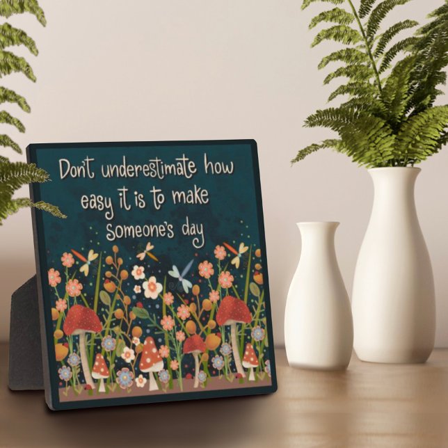Pretty Inspirational Make Someone’s Day Quote Plaque (Creator Uploaded)