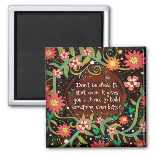 Pretty Inspiring Floral Starting Over Quote  Magnet