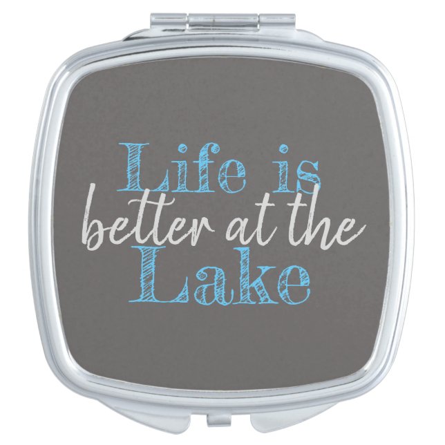 pretty LIFE IS BETTER AT THE LAKE | Compact Mirror (Front)