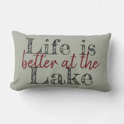 pretty LIFE IS BETTER AT THE LAKE  Lumbar Pillow
