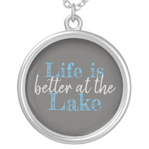 pretty LIFE IS BETTER AT THE LAKE   Silver Plated Necklace