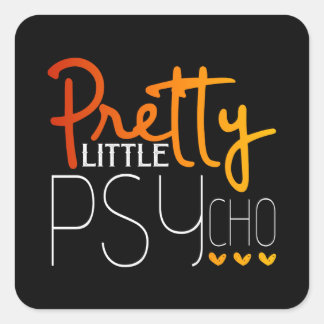 Pretty Little Psycho - Fire Text & Hearts Square Sticker