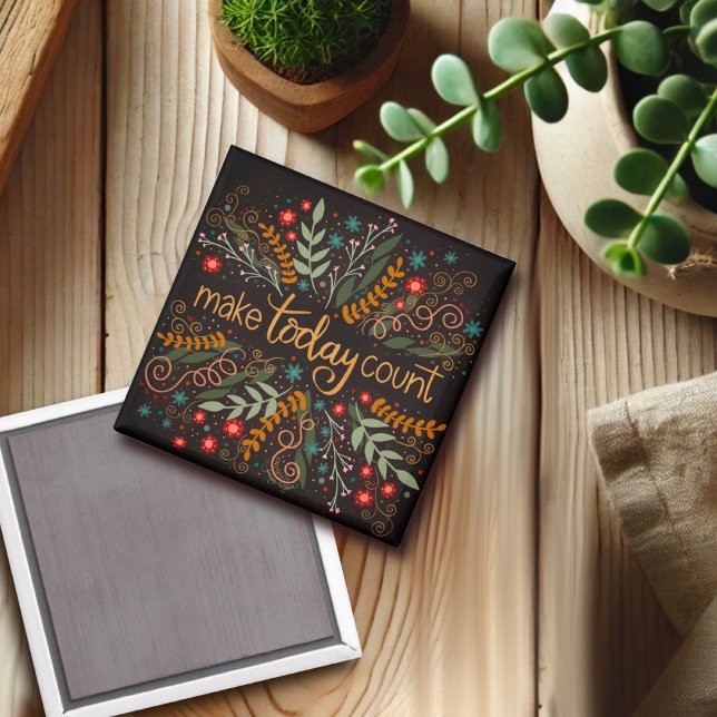 Pretty Make Today Count Quote Inspirivity Magnet (Creator Uploaded)