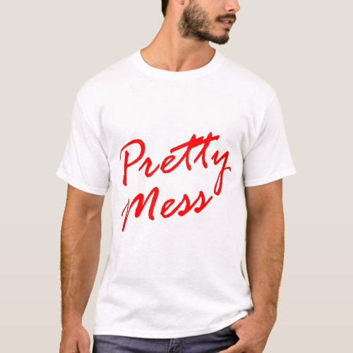 Pretty Mess Circuit Party Boy Messy KiKi T  T_Shirt