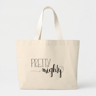 Pretty Mighty Hand Lettered Reusable Beach Tote