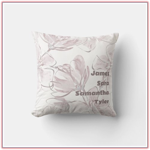 Pretty Neutral Color Floral Family Members Throw Pillow