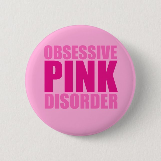 Pretty Obsessive Pink Disorder Button (Front)