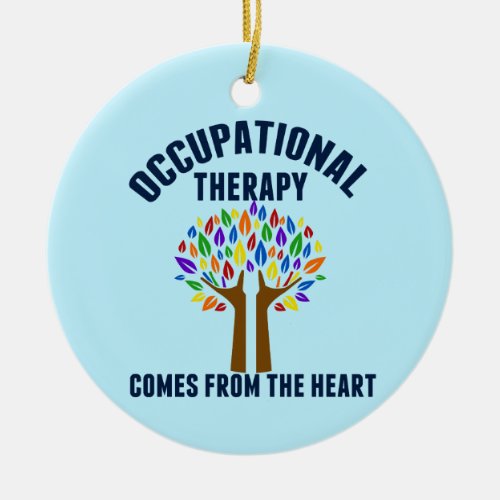 Pretty Occupational Therapy Quote Ceramic Ornament