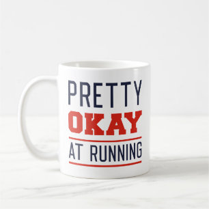 Pretty Okay At Running Coffee Mug