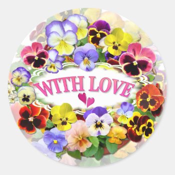 Pretty Pansies With Love Classic Round Sticker by shirleypoppy at Zazzle