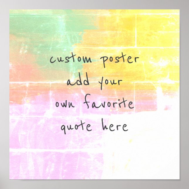pretty pastel colors add your own  quote poster (Front)