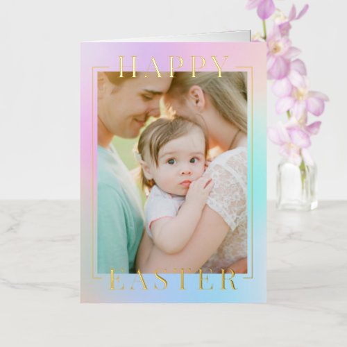 Pretty Pastel Gradient Happy Easter Photo Gold Foil Holiday Card