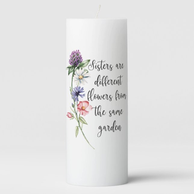 Pretty Pastel Wildflowers "Sisters are . . ." Pillar Candle (Front)