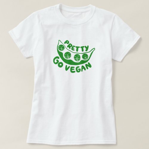 Pretty Peas Please Go Vegan Cute Pun Fun Green T_Shirt