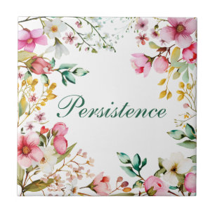 Pretty "Persistence" Quote Floral Ceramic Tile