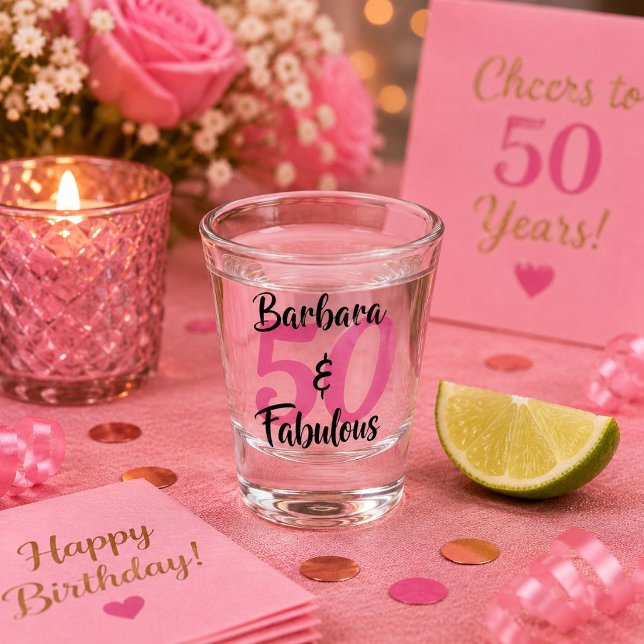 Pretty Personalized 50 and Fabulous Custom Pink Shot Glass (Creator Uploaded)