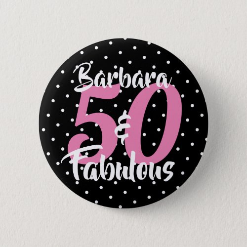 Pretty Personalized 50 and Fabulous Polka Dot  Button