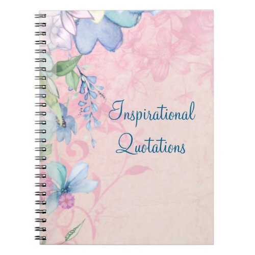 Pretty Pink and Blue Floral Inspirational Quotes Notebook