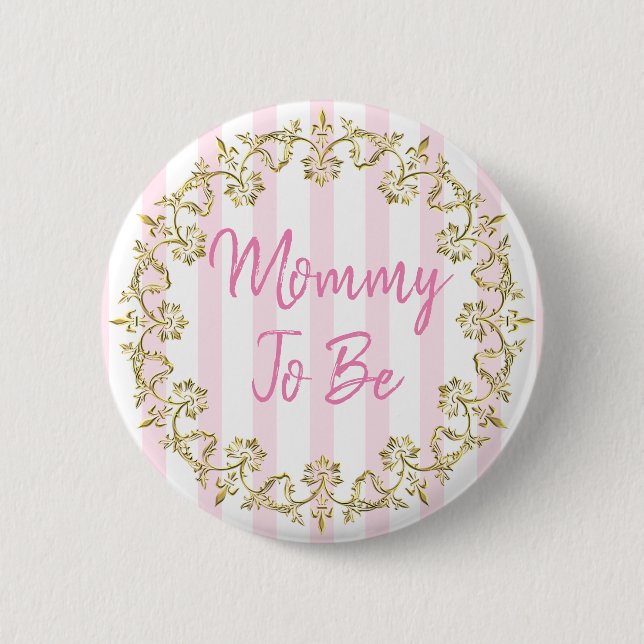 Pretty Pink and gold Mom To Be Lacey Baby Shower Button (Front)