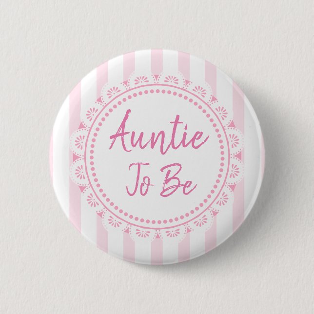 Pretty Pink Aunt To Be Lacey Baby Shower Button (Front)