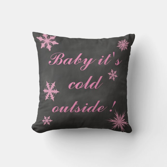 Pretty Pink Baby it's Cold Outside Cushion (Front)