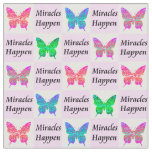 PRETTY PINK BUTTERFLY MIRACLES HAPPEN FABRIC