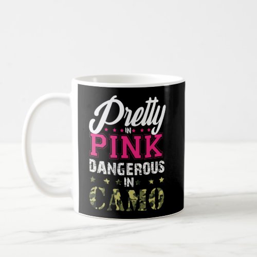 Pretty Pink Dangerous In Camo Hunting Girl Women H Coffee Mug