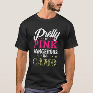 Pretty Pink Dangerous In Camo Hunting Girl Women H T-Shirt