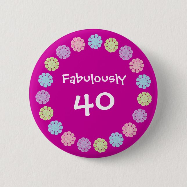 Pretty Pink Fabulously 40 Birthday Button / Badge (Front)