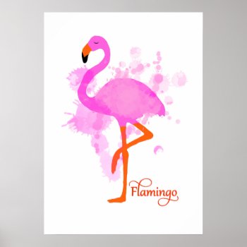 Pretty Pink Flamingo Artistic Paint Splatter Poster by Flissitations at Zazzle