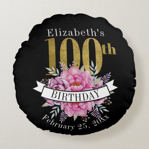 Pretty Pink Floral Gold 100th Birthday Round Pillow