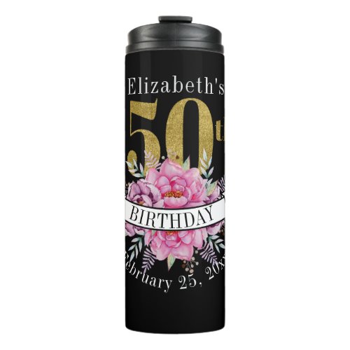 Pretty Pink Floral Gold 50th Birthday  Thermal Tumbler