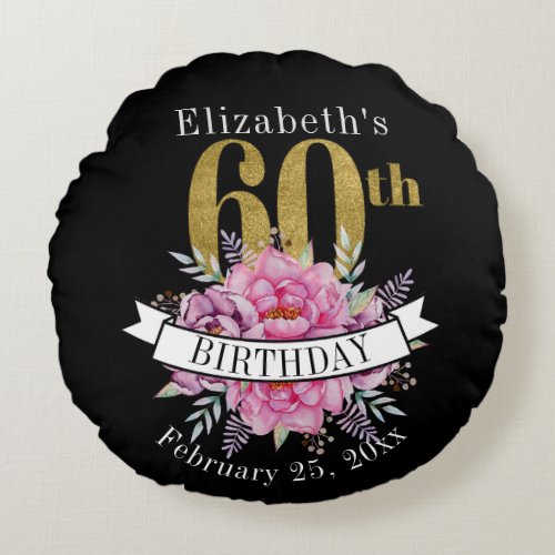 Pretty Pink Floral Gold 60th Birthday Round Pillow