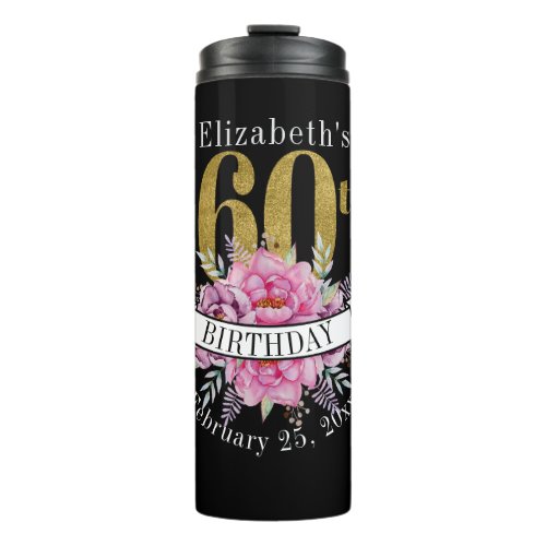 Pretty Pink Floral Gold 60th Birthday Thermal Tumbler