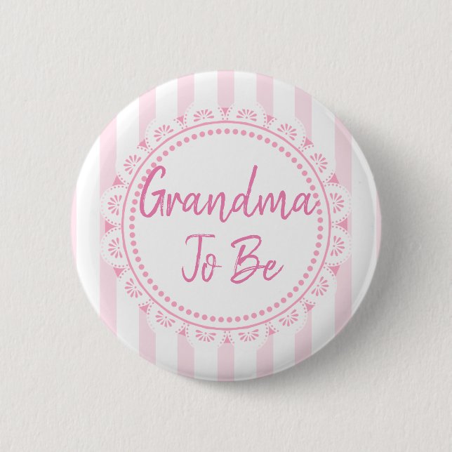 Pretty Pink Grandma To Be Lacey Baby Shower Button (Front)