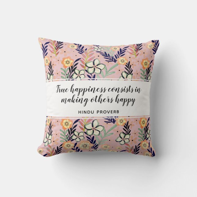 Pretty Pink Happiness Quote Floral Inspirational Throw Pillow (Front)