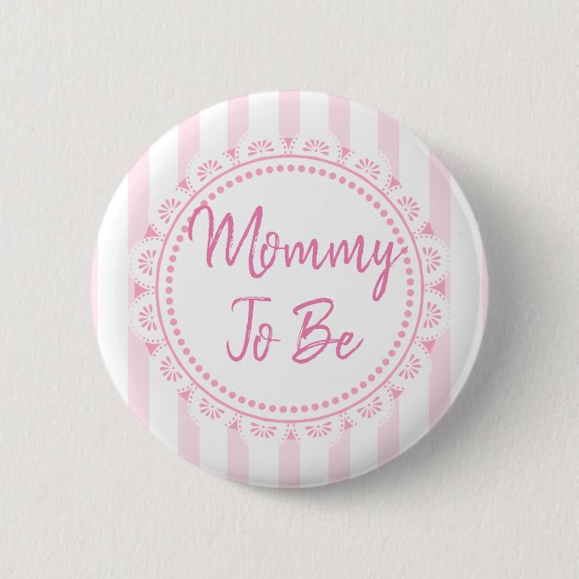 Pretty Pink Its a Girl Mom To Be Lacey Baby Shower Button (Front)